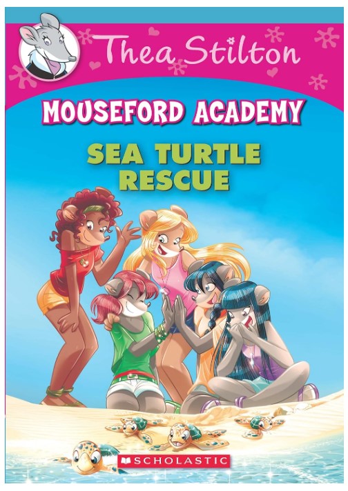 Thea Stilton Mouseford Academy 13: Sea Turtle Rescue